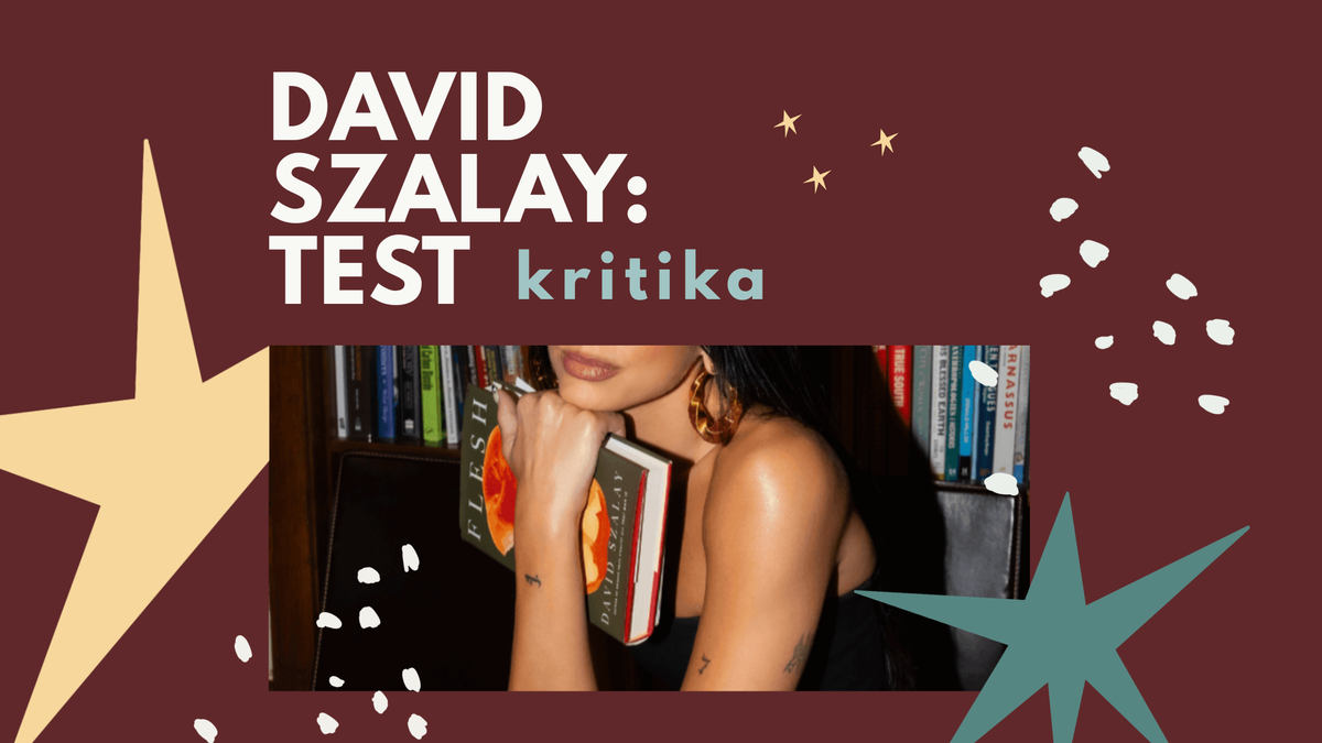 Sodródni egy életen át - David Szalay: Test kritika